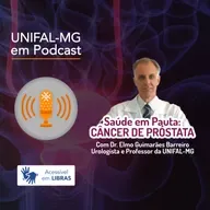 Saúde em Pauta: combate e prevenção ao câncer de próstata - Por Elmo Guimarães Barreiro
