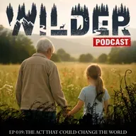 Ep. 039: The Act That Could Change the World