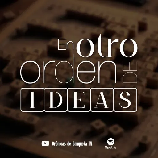 En Otro Orden de Ideas - "La marcha de la generación Z" - con: Patty Guerra y Arturo Trejo