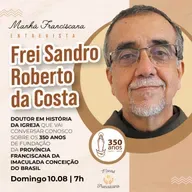 Manhã Franciscana | Programa 329 | 10.08.2025