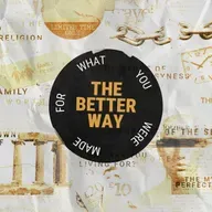 Idols | The Better Way: What You Were Made For