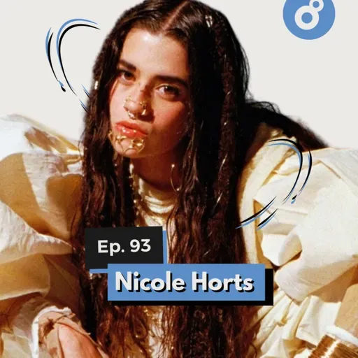 Ep. 93 – Nicole Horts: Autenticidad, crisis creativas y disquera vs independencia