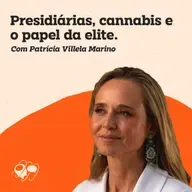 Presidiárias, cannabis e o papel da elite