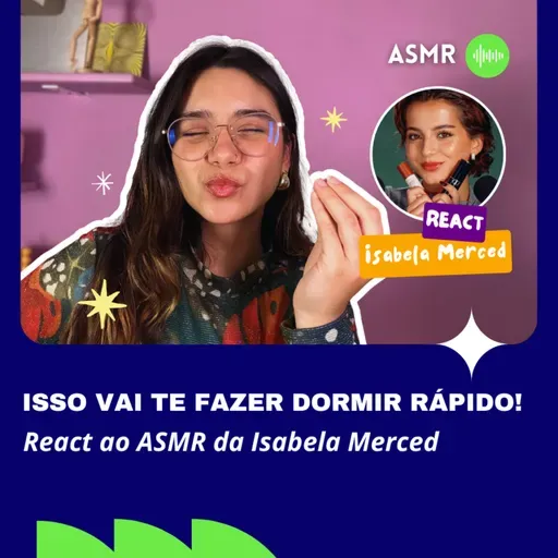 SERÁ QUE A ISABELA MERCED MANDOU BEM NO ASMR? (react em asmr!)