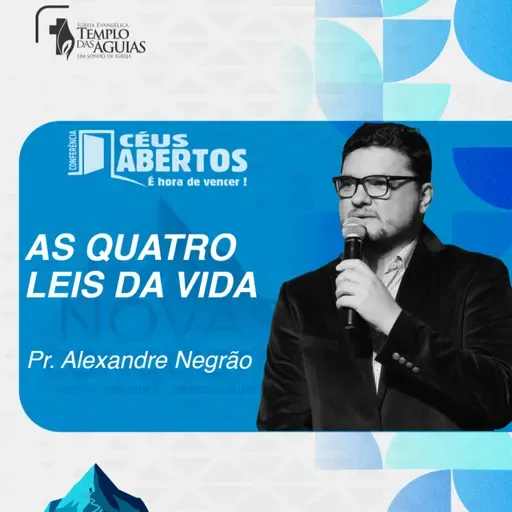 Céus Abertos 2025 | As quatro leis da vida | Pr. Alexandre Negrão