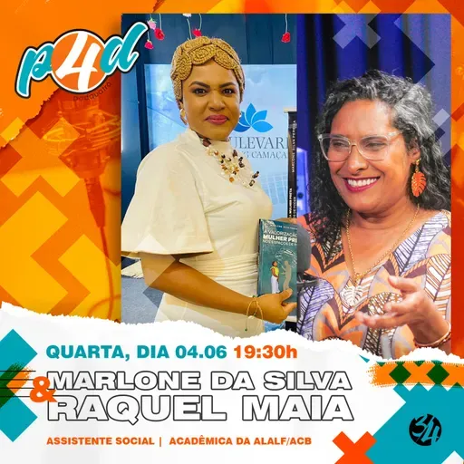 MARLONE DA SILVA [ASSISTENTE SOCIAL] E RAQUEL MAIA [ACADÊMICA DA ALALF/ACB] - EP. #320