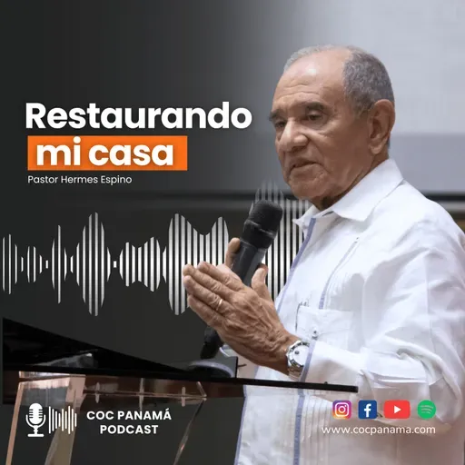Restaurando mi casa - Pastor Hermes Espino