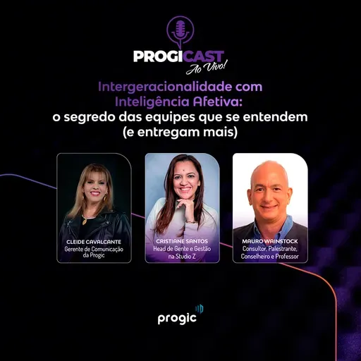 #113 Progicast – Intergeracionalidade com Inteligência Afetiva