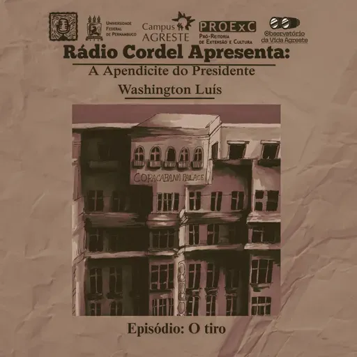 O tiro (A Apendicite do Presidente Washington Luís) - Episódio 02
