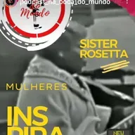 Mulheres Inspiradoras Sister Rosetta