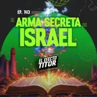 E143. El arma Secreta de Israel