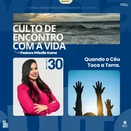 Culto 30/09/2025 – Quando o Céu toca a Terra