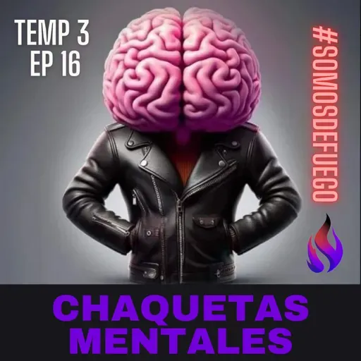 Chaquetas Mentales | T3 Ep16