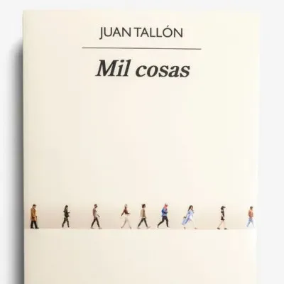 “Mil cosas” de Juan Tallón y el nuevo proyecto colaborativo de David Lozano