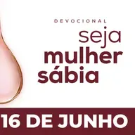 Seja Mulher Sábia - 16/Jun