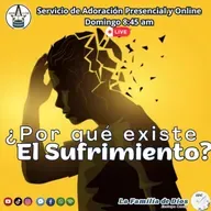 Mensaje ¿POR QUÉ EXISTE EL SUFRIMIENTO?