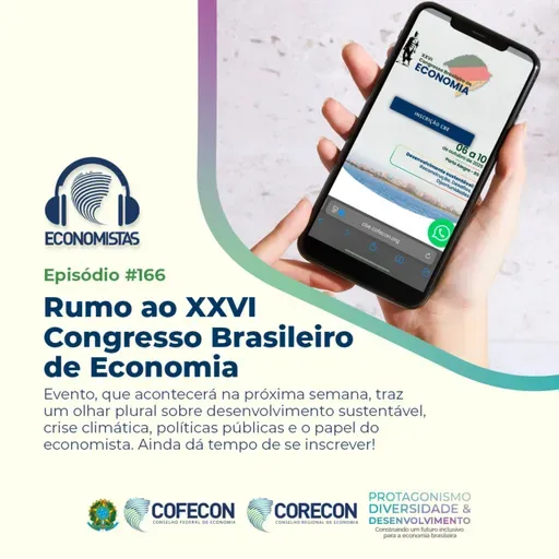 #166 - Rumo ao XXVI Congresso Brasileiro de Economia