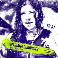 Ep 51 - El Wakeboard me escogió - Mariana Rodríguez