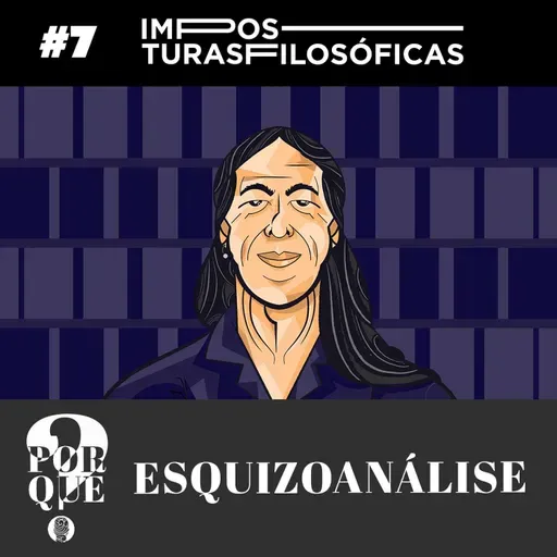 #7 por que Esquizoanálise? (com Domenico Hur)