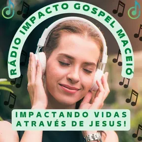 RÁDIO IMPACTO GOSPEL MACEIÓ-AL