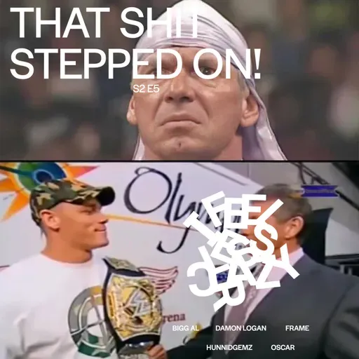 That Shit Stepped On!