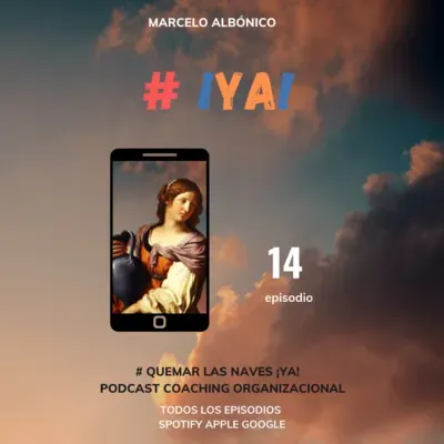 #Podcast #QuemarLasNaves¡Ya! #CoachingOrganizacional #ElEspejoDeArenaQueEllaArrojaDesdeLaVentana #TrabajoEnEquipo #Temporada3 #Episodio14 