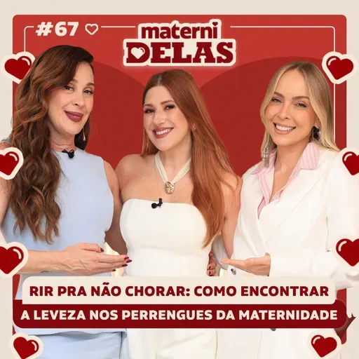 MaterniDelas - Dani Calabresa com Tata e Cláudia Raia
