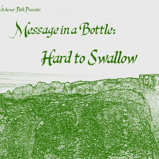 Message in a Bottle Finale: Hard to Swallow