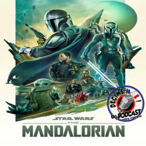 Podcast de Star Wars en Español: The Mandalorian T3 Cap 8 y Final Entre Compas (124)