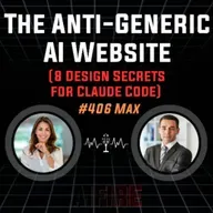 #406 Max: The Anti-Generic AI Website (8 Design Secrets for Claude Code)