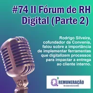 #74 II Fórum de RH Digital (parte 2)