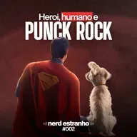 002 - Superman: Herói, Humano e Punk Rock