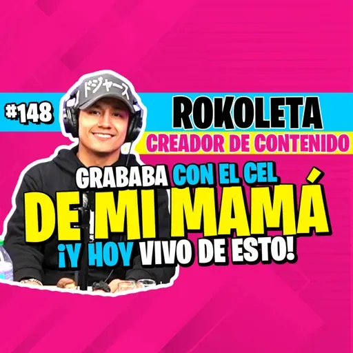 ►#148 - Rokoleta: Con 4 Millones de seguidores y ¿NO ganaba dinero? La cruda realidad de TikTok 💸🚫