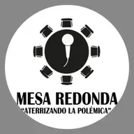 Mesa Redonda - ¿Crisis en el Estado Mexicano?