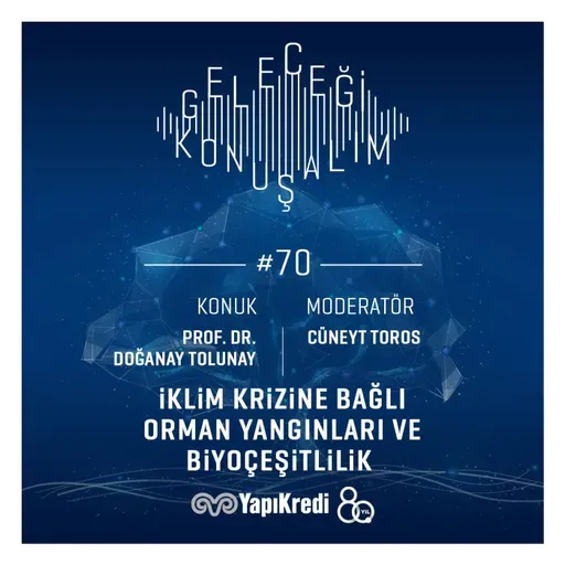 Geleceği Konuşalım: İklim Krizine Bağlı Orman Yangınları ve Biyoçeşitlilik