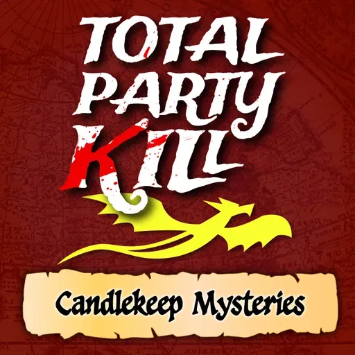 Total Party Kill 526: It's Not Larceny, It's Financial Planning