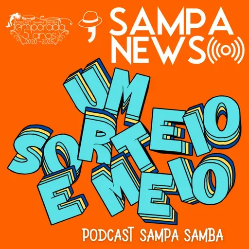 Episódio 188 - Sampa News: Um sorteio e Meio
