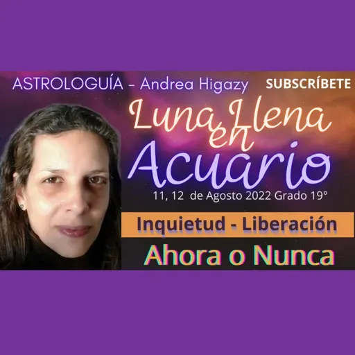Luna Llena en Acuario - 11,12 de Agosto 2022