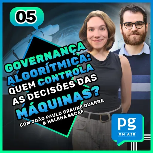 Governança Algorítmica: Quem Controla as Decisões das Máquinas? - #05