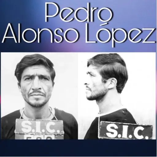 Capítulo 85:Pedro Alonso Lopez