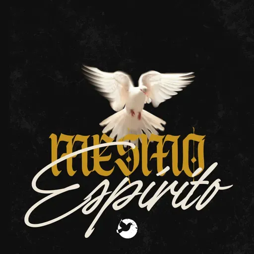 O Mesmo Espirito.