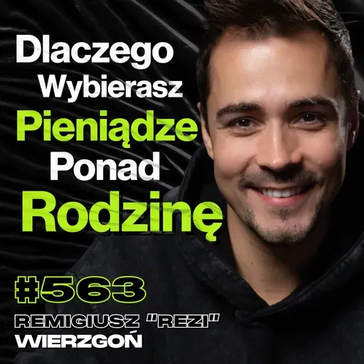 #563 Skąd Wziąć Odwagę, By Robić Nowe Rzeczy? Nowy Sezon Sabotażysty - Remigiusz Rezi Wierzgoń