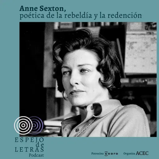 Anne Sexton, poética de la rebeldía y la redención
