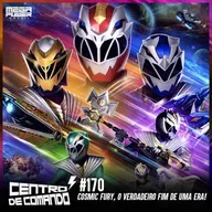 Centro de Comando 170 - Cosmic Fury, o verdadeiro fim de uma era!