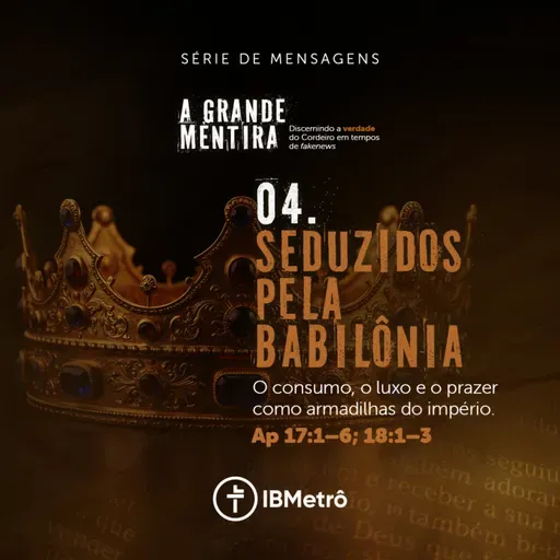 Seduzidos pela Babilônia | Renato Marinoni