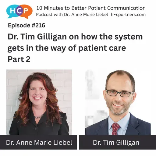 Dr. Tim Gilligan on how the system gets in the way of patient care, Part 2