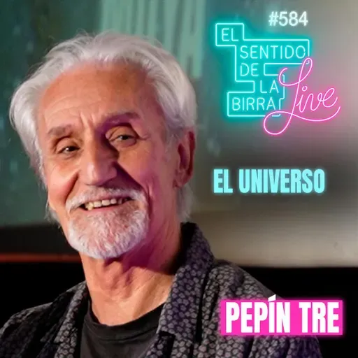El Universo | ESDLB Live con Pepín Tre | Cap.584