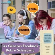 Resenha Pedagógica - #49 - Os Gêneros Escolares - Dolz e Schneuwly