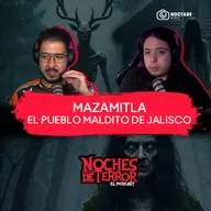 Las historias que los habitantes de Mazamitla NO quieren que sepas…