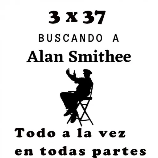 3 x 37 Todo a la vez en todas partes